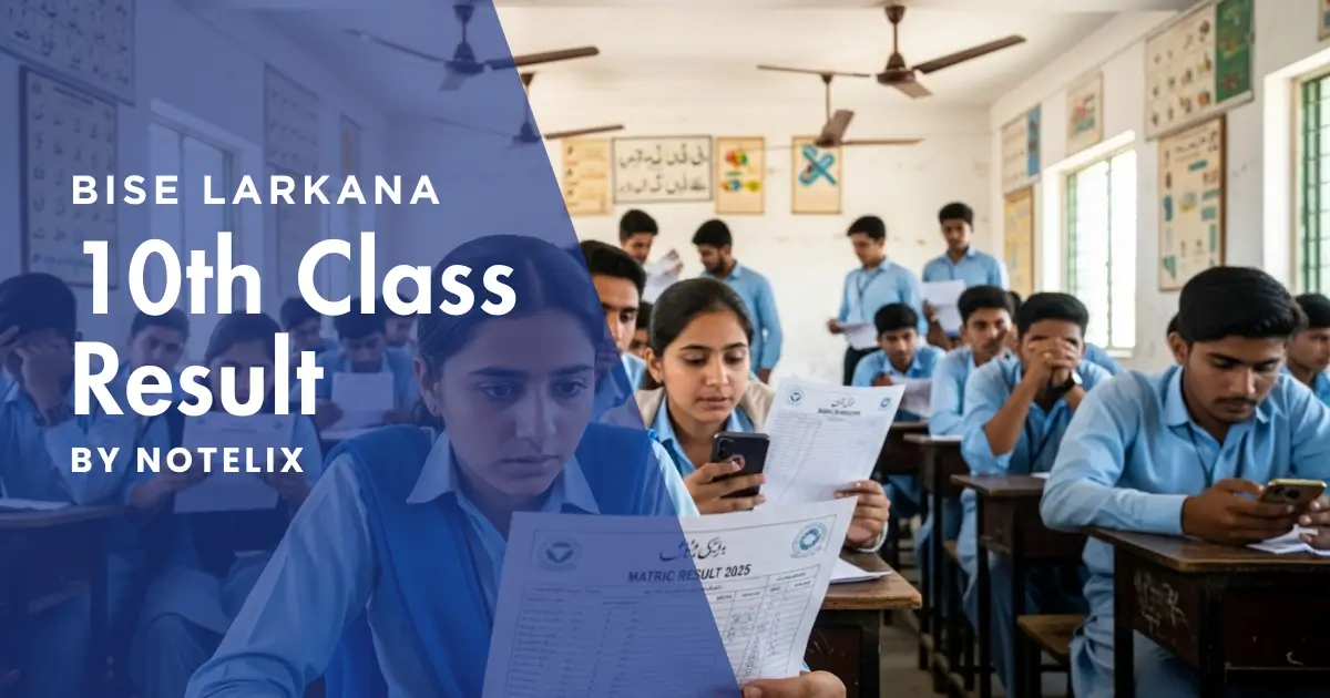 BISE Larkana Board 10th Class Result 2025 – Check by Roll Number, Name, SMS